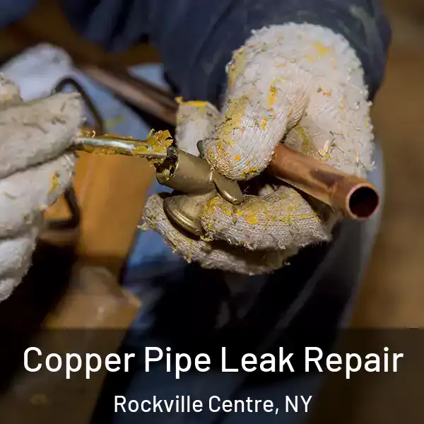  Copper Pipe Leak Repair Rockville Centre, NY