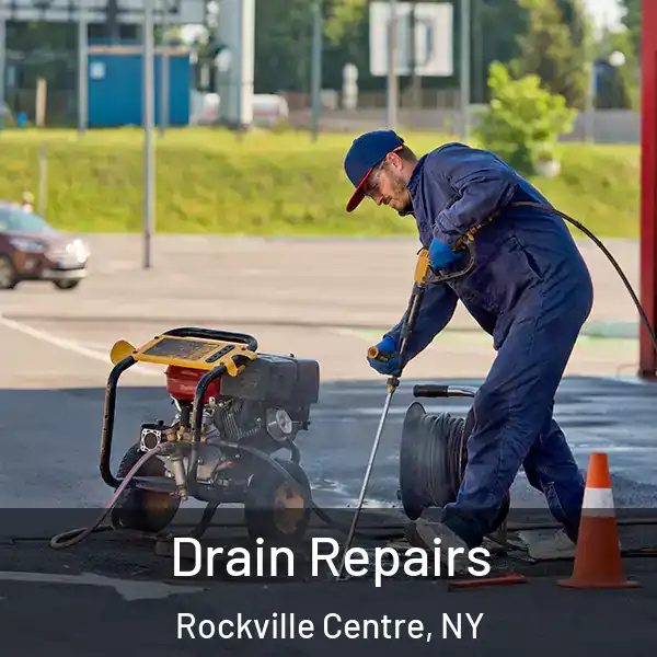  Drain Repairs Rockville Centre, NY