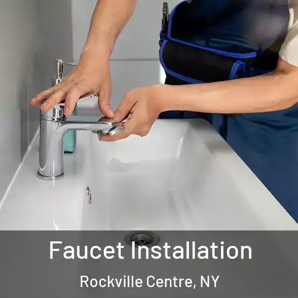  Faucet Installation Rockville Centre, NY