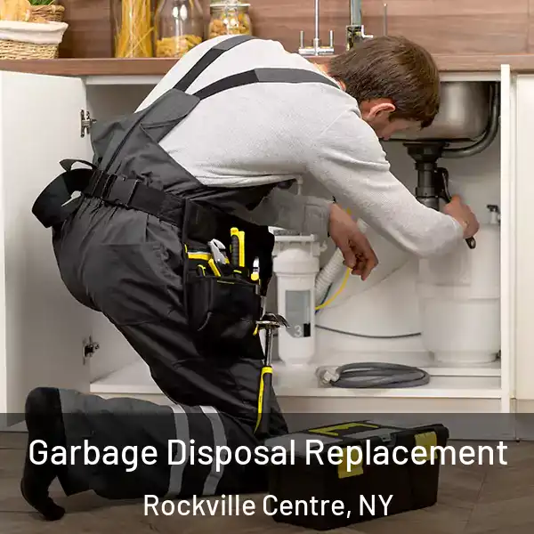  Garbage Disposal Replacement Rockville Centre, NY