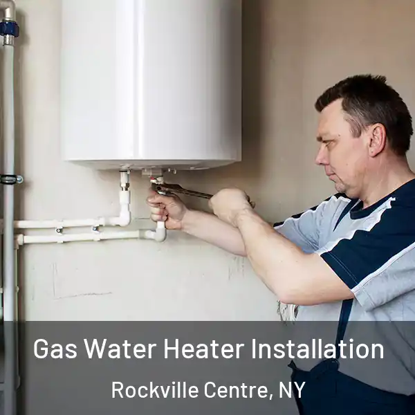  Gas Water Heater Installation Rockville Centre, NY