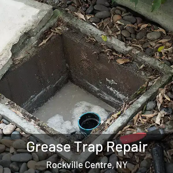  Grease Trap Repair Rockville Centre, NY