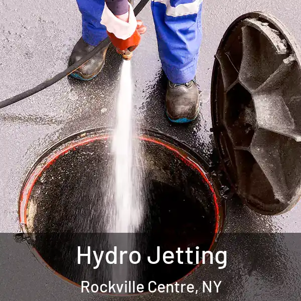  Hydro Jetting Rockville Centre, NY