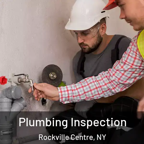  Plumbing Inspection Rockville Centre, NY
