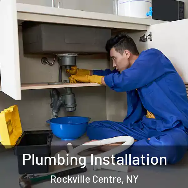  Plumbing Installation Rockville Centre, NY