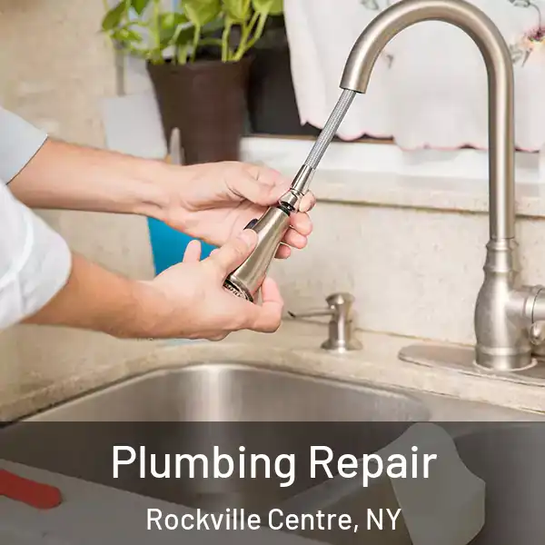  Plumbing Repair Rockville Centre, NY