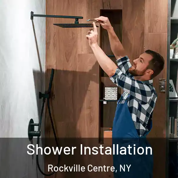  Shower Installation Rockville Centre, NY