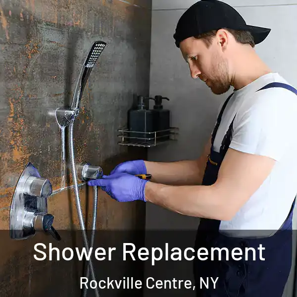  Shower Replacement Rockville Centre, NY