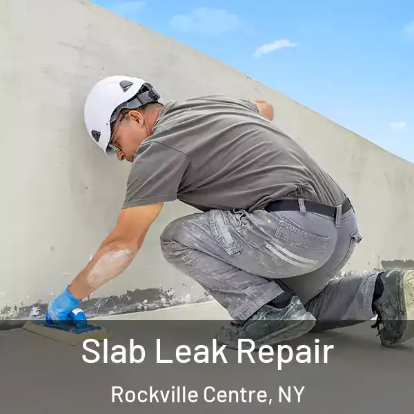  Slab Leak Repair Rockville Centre, NY