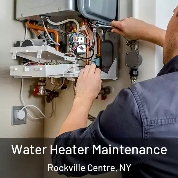  Water Heater Maintenance Rockville Centre, NY