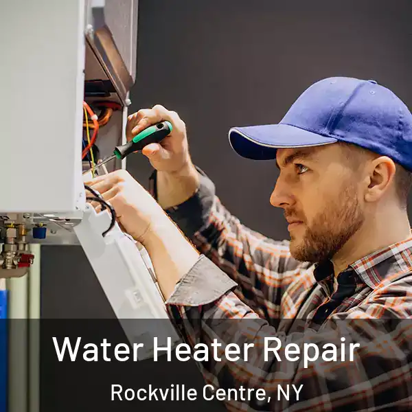  Water Heater Repair Rockville Centre, NY