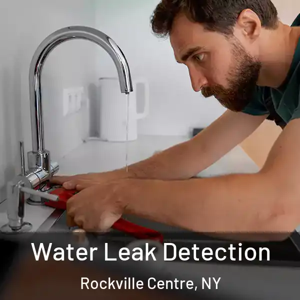  Water Leak Detection Rockville Centre, NY